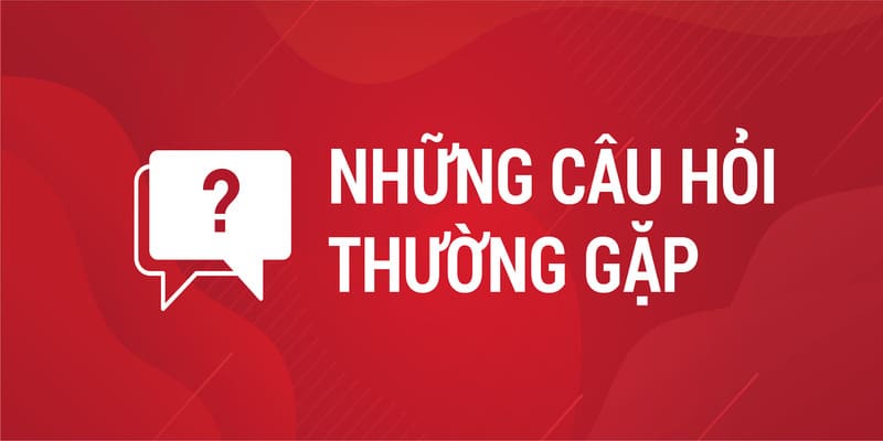 câu hỏi thường gặp
